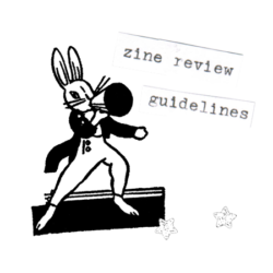 Zine Review Guidelines