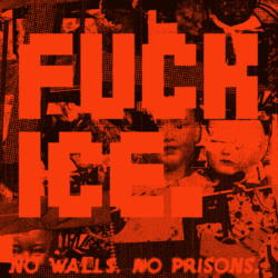 Leave our neighbors alone: fuck ICE. No wars. No prisons. No borders. No cages.