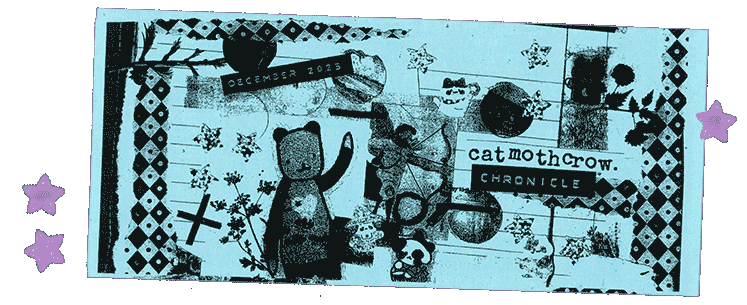a catmothcrow chronicle newsletter zine